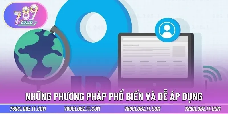 Những phương pháp phổ biến và dễ áp dụng