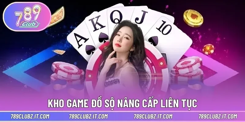 Kho game đồ sộ nâng cấp liên tục