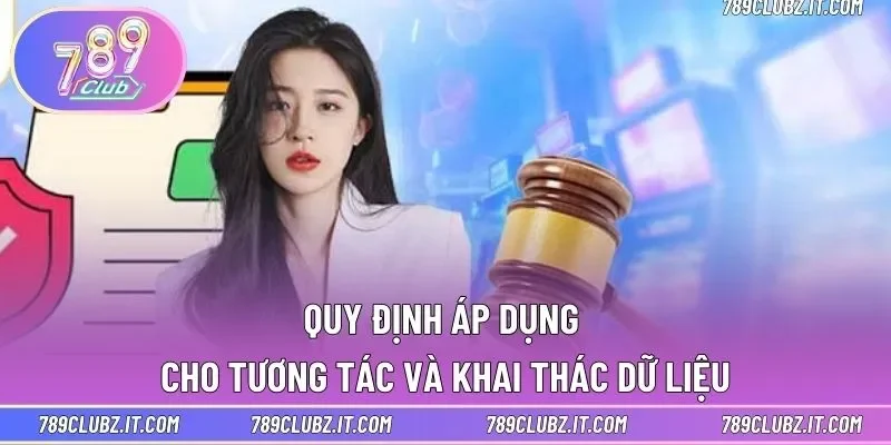 Quy định áp dụng cho tương tác và khai thác dữ liệu